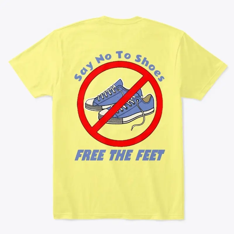 Say No To Shoes Tee