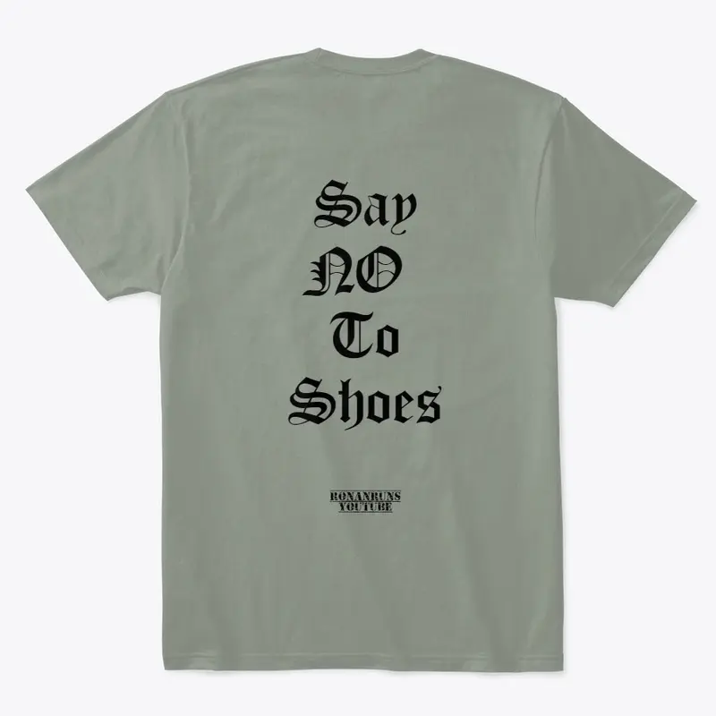 Say NO To Shoes Comfort Tee